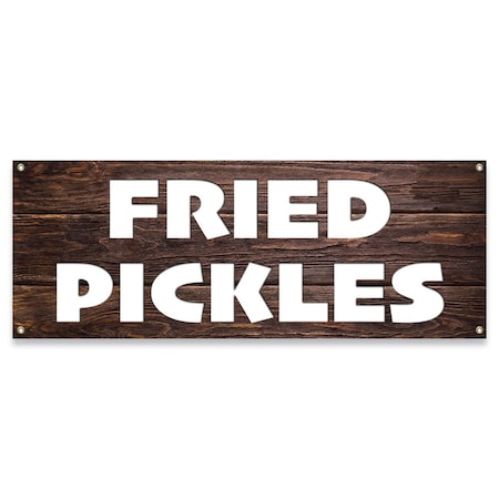 Signmission Fried Pickles Banner Concession Stand Food Truck Single Sided B-30067